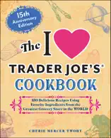 The I Love Trader Joe's Cookbook
