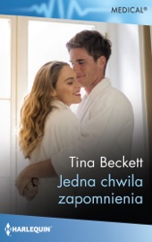 Jedna chwila zapomnienia - Tina Beckett & Alina Patkowska