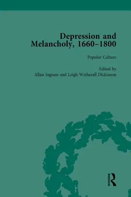 Depression and Melancholy, 1660–1800 vol 4