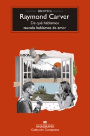 De qué hablamos cuando hablamos de amor - Jesús Zulaika Goicoechea & Raymond Carver