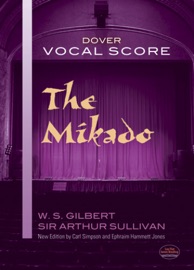 The Mikado Vocal Score - W. S. Gilbert & Sir Arthur Sullivan