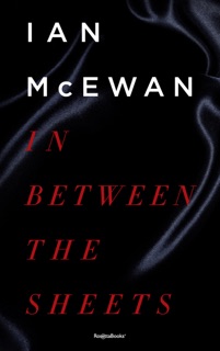 In Between the Sheets by Ian McEwan