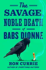 The Savage, Noble Death of Babs Dionne