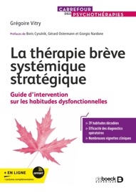 La thérapie brève systémique stratégique - Boris Cyrulnik, Nathalie Duriez, Grégoire Vitry, Gérard OSTERMANN & Giorgio Nardonne