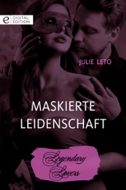Maskierte Leidenschaft - Julie Leto & Christiane Bowien-Böll