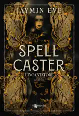 Spellcaster: L'incantatore di Weatherstone College vol. 1