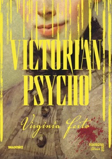 Victorian Psycho by Virginia Feito