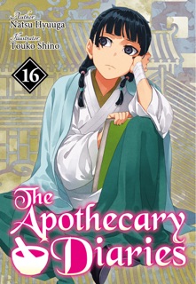 The Apothecary Diaries: Volume 16 (Light Novel) by Natsu Hyuuga