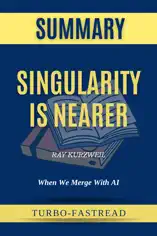 Summary of Singularity is Nearer