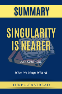 Summary of Singularity is Nearer - Turbo-Fastread Cover Art