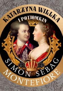Katarzyna Wielka i Potiomkin by Simon Sebag Montefiore