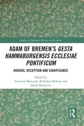 Adam of Bremen’s Gesta Hammaburgensis Ecclesiae Pontificum