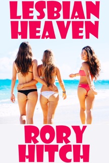 Lesbian Heaven by Rory Hitch