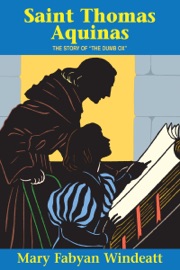 Saint Thomas Aquinas: The Story of the Dumb Ox