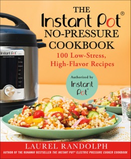 The Instant Pot No-Pressure Cookbook by Laurel Randolph