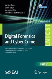 Digital Forensics and Cyber Crime Sanjay Goel, Ersin Uzun, Mengjun Xie & Sumantra Sarkar