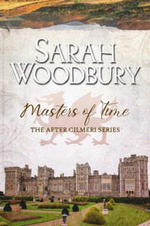 Masters of Time by Sarah Woodbury