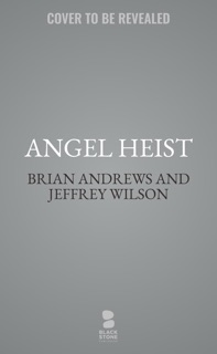 Angel Heist by Brian Andrews