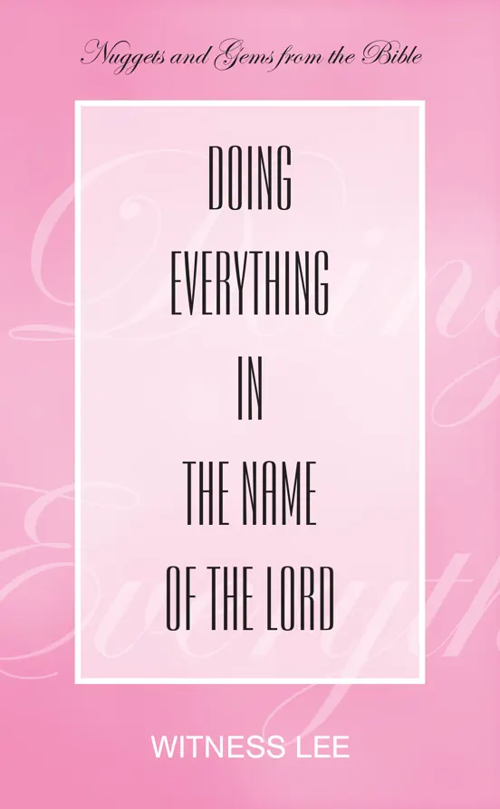 Doing Everything in the Name of the Lord