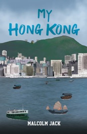 My Hong Kong - Malcolm Jack