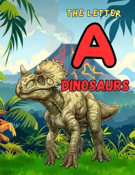 Dinosaurs - The Letter "A"