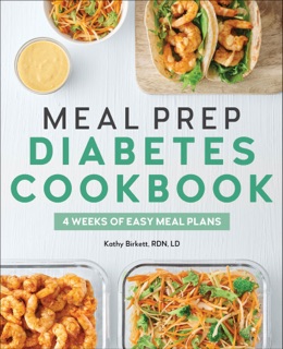 Meal Prep Diabetes Cookbook by Kathy Birkett