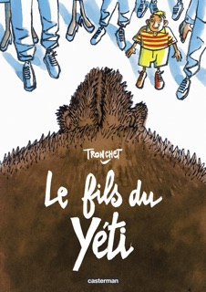 Le Fils du Yéti - Nouvelle édition en couleurs by Didier Tronchet