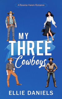 My Three Cowboys by Ellie Daniels