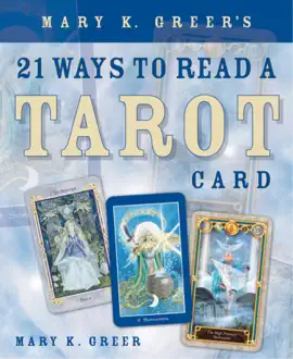 Read: Mary K. Greer's Book 21 Ways to Read a Tarot Card