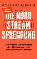 Die Nord-Stream-Sprengung. Die wahre Geschichte der Sabotage, die Europa erschütterte