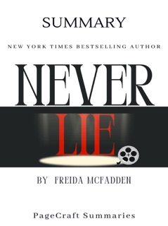 Summary of Never Lie by Freida McFadden by PageCraft Summaries
