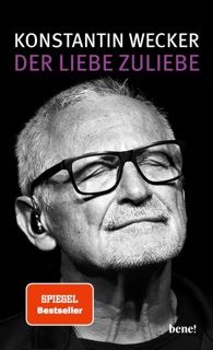 Der Liebe zuliebe by Konstantin Wecker