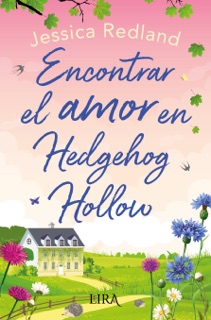 Encontrar el amor en Hedgehog Hollow by Jessica Redland