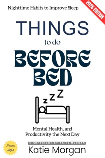 Things to Do Before Bed: by Katie Morgan