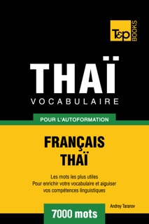 Vocabulaire Français-Thaï pour l'autoformation - 7000 mots by Andrey Taranov