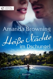 Heiße Nächte im Dschungel - Amanda Browning & Lydia Roeder