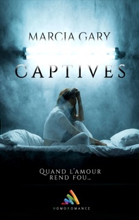 Captives by Homoromance Editions & Marcia Gary