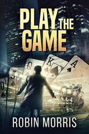 Play the Game - Robin Morris