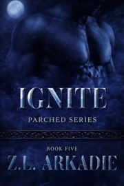 Ignite - Z.L. Arkadie
