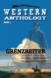 Western-Anthology, Band 1: Grenzreiter - Tomos Forrest, Glenn Stirling, Tony Masero & Frank Callahan