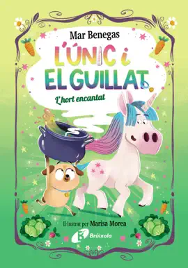 Read: L'Únic i el Guillat, Book 2. L'hort encantat