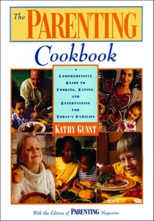 The Parenting Cookbook by Kathy Gunst