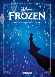 Disney Classic Graphic Novels: Frozen and Frozen 2 - The Disney Comics Group, Alessandro Ferrari, Massimiliano Narciso, Manny Mederos, Kawaii Creative Studio, Giulio Rincione, Chris Dicket & Charles Pritchett