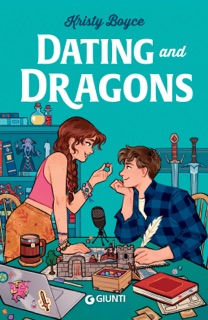 Dating and Dragons (edizione italiana) by Kristy Boyce