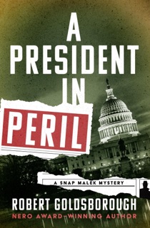 A President in Peril by Robert Goldsborough