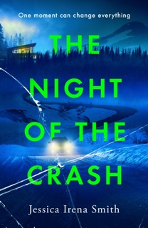 The Night of the Crash by Jessica Irena Smith
