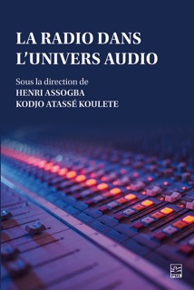 La radio dans l’univers audio by Henri Assogba & Collectif Collectif