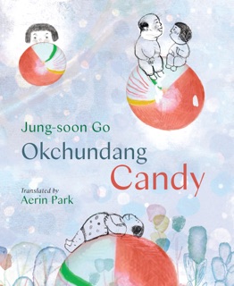 Okchundang Candy by Jung-soon Go & Aerin Park