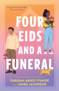 Four Eids and a Funeral by Faridah Àbíké-Íyímídé & Adiba Jaigirdar