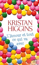 L'amour et tout ce qui va avec - Kristan Higgins